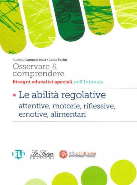 Incontro con l'autore di "OSSERVARE E COMPRENDERE - LE ABILITA' REGOLATIVE: attentive, motorie, riflessive, emotive, alimentari"