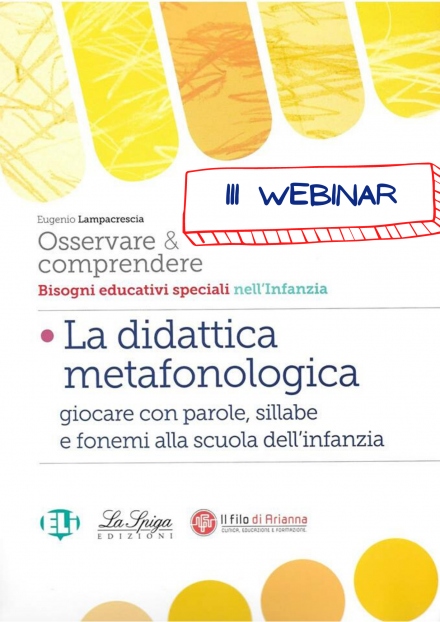 III WEBINAR GRATUITO - SVILUPPO DELLE ABILITA' METAFONOLOGICHE E PREVENZIONE DEI DISTURBI DELLA LETTO-SCRITTURA