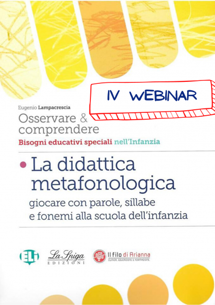 IV WEBINAR GRATUITO - SVILUPPO DELLE ABILITA' METAFONOLOGICHE E PREVENZIONE DEI DISTURBI DELLA LETTO-SCRITTURA